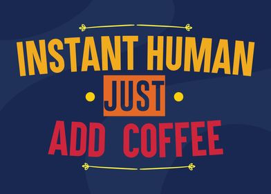 human add coffee everytime