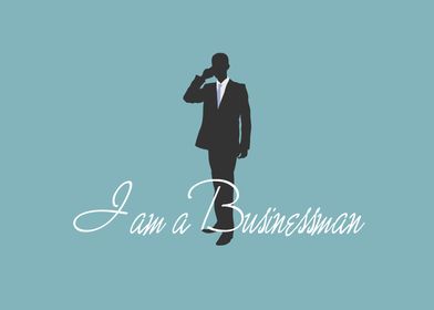 I am a Businessman