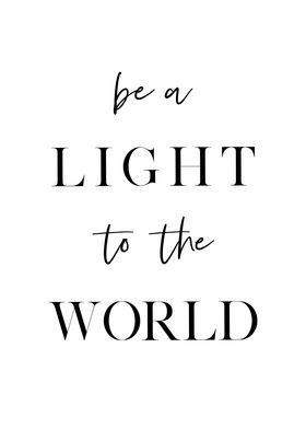 Be a light to the World