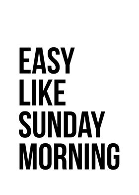 Easy Like Sunday Morning 6