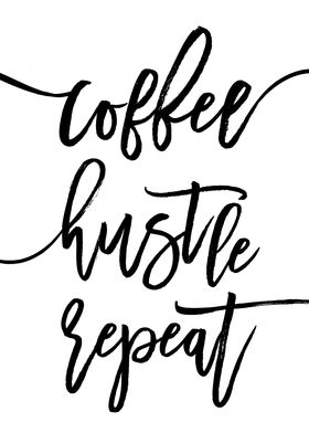 Coffee Hustle Repeat