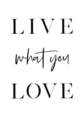 Live What You Love