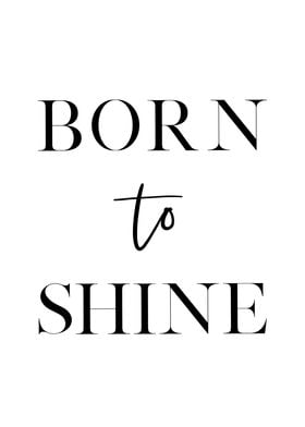 Born to Shine 