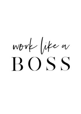 Work Like a Boss