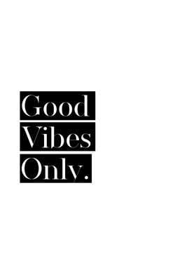 Good Vibes Only 5