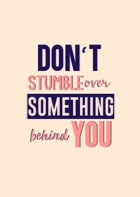 dont stumble over