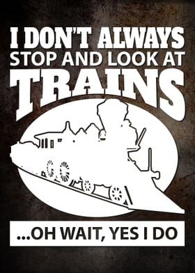 Stop and Look at Trains