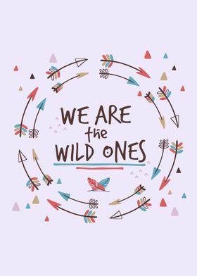 We Are The Wild Ones