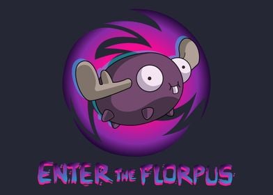 ENTER THE FLORPUS