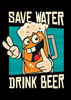 Save Water Drink Beer