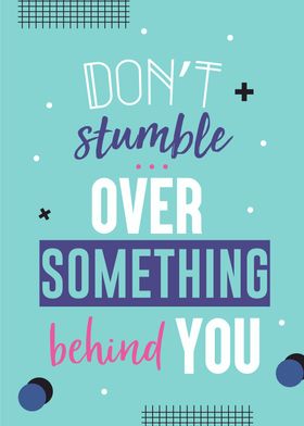dont stumble over