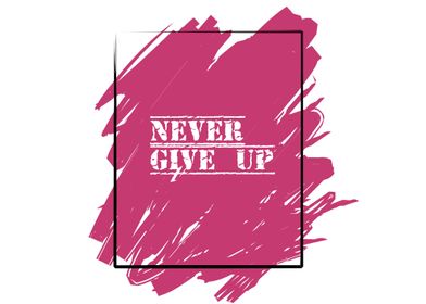 Never Give Up Typography