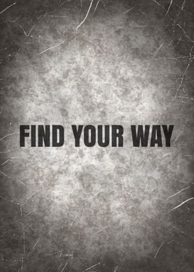 Find your way Quote