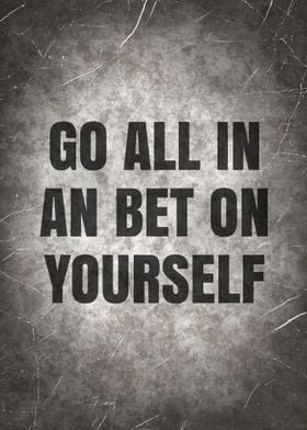 Go All In Yourself Quote