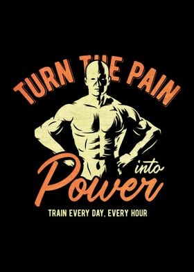 turn the pain into power