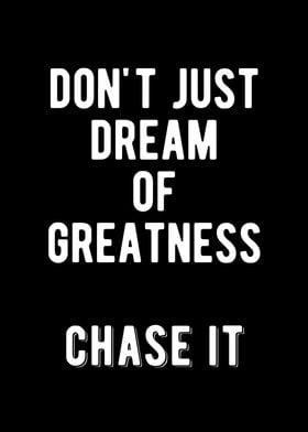 Chasing Greatness Quote