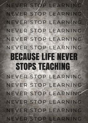 Never Stop learning Quote