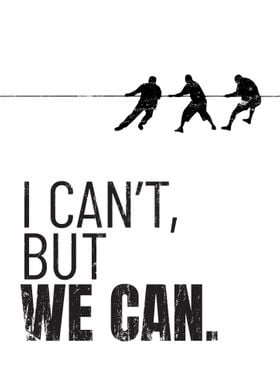 I Cant But We Can