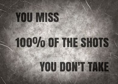 Take The Shot Quote