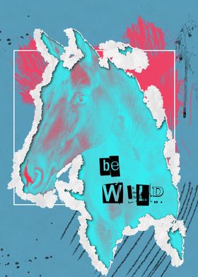 Be wild