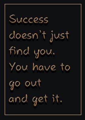 success doesnt find you
