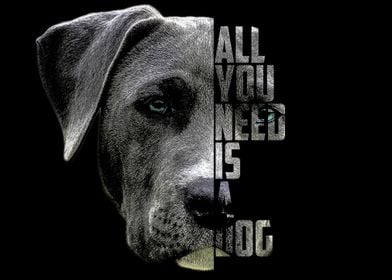 All You Need is a Dog