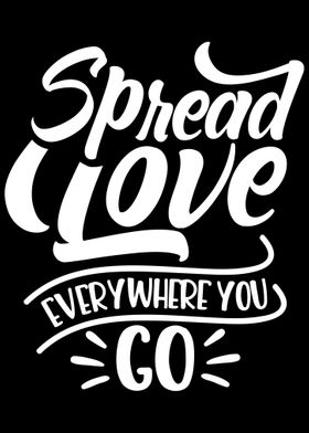 Spread love everywhere you