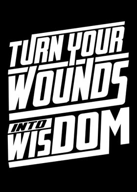 Turn your wounds