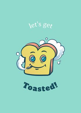 Lets get Toasted smoke 