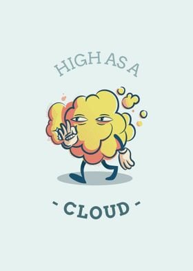 High as a cloud smoke weed