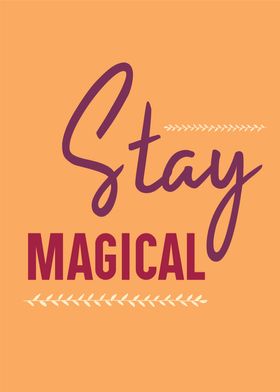 stay magical