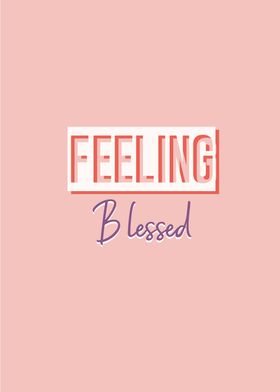 feeling blessed