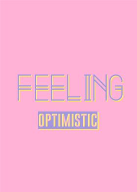 feeling optimistic