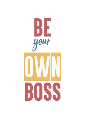 be your own boss