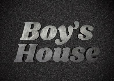 Boys House 