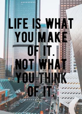 Make Your Life Great Quote