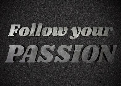 Follow your passion