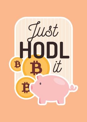 Bitcon just hodl it