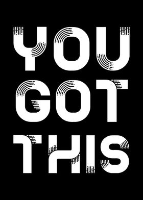 You got this