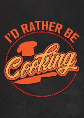 Rather Be Cooking