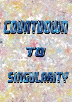 Countdown till Singularity