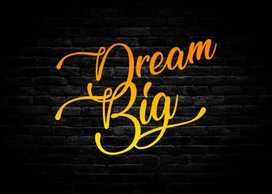 Dream Big