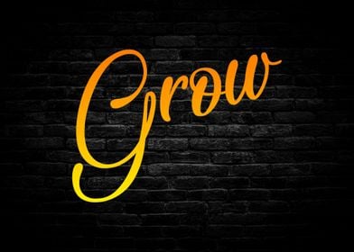 Grow