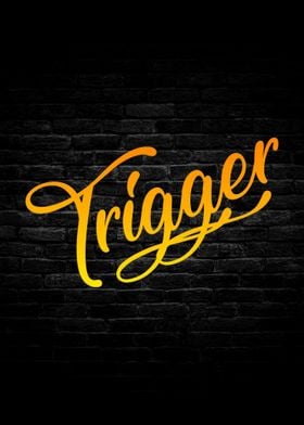 Trigger