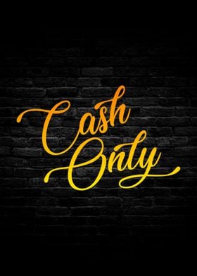 Cash Only