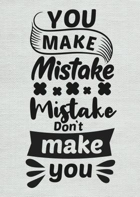 You Make Mistake