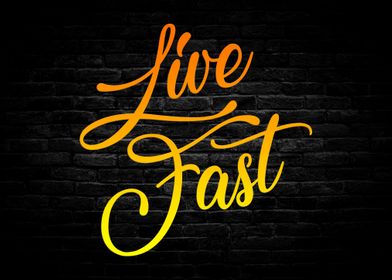 Live Fast