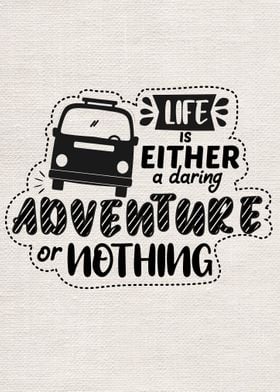 Life is Either a Daring