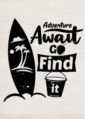 Adventure awaits go find