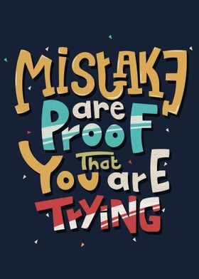 Mistakes are proof that